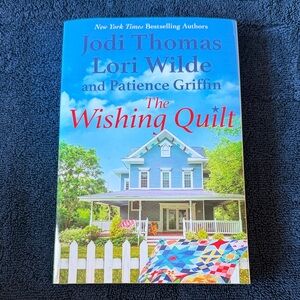 The Wishing Quilt by Jodi Thomas, Lori Wilde, and Patience Griffin - Blue Cover